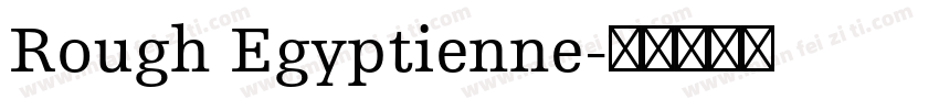 Rough Egyptienne字体转换